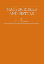 Mauser Rifles And Pistols By W. H. B. Smith - Sportsman's Vintage Press